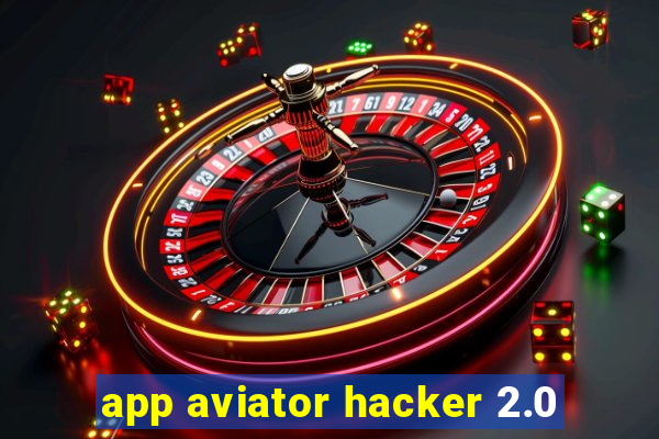 app aviator hacker 2.0